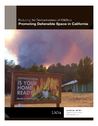 Reducing the Destructiveness of Wildfires: Promoting Defensible Space in California