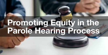 Image - Promoting Equity in the Parole Hearing Process